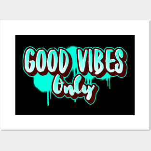 Good vibes only Posters and Art